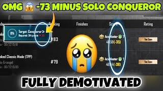 DAY 24   -73 MINUS SOLO CONQUEROR FULLY DEMOTIVATED. BEST MOTIVATION FOR RANK PUSH.