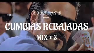 CUMBIAS REBAJADAS MIX #3