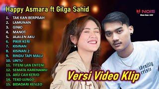 HAPPY ASMARA Feat GILGA SAHID FULL ALBUM TERBARU 2024 I MANOT–LAMUNAN–RINDU TAPI MALU–KISINAN