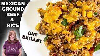 MEXICAN GROUND BEEF AND RICE SKILLET All in One Pot Recipe Easy Weeknight Meal Recipe