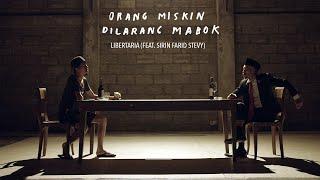 ORANG MISKIN DILARANG MABOK  LIBERTARIA Feat. SIRIN FARID STEVY