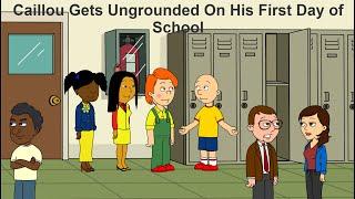 Caillou Gets Ungrounded On His First Day of School