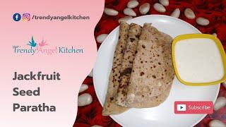 Jackfruit Seed Paratha  TrendyAngel Kitchen  Paratha Recipes