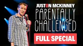 Juston McKinney Parentally Challenged FULL SPECIAL