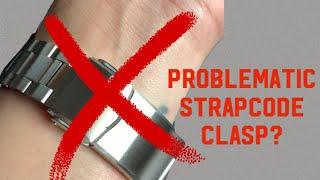 Problematic Strapcode Clasp?