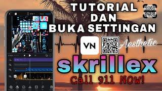 skrillex - call 991 NOW  AESTHETIC VIDEO TUTORIAL  VN Andorid & Ios