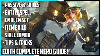 Edith Complete Hero Guide Best Build Skill Combo Tips & Tricks  Mobile Legends