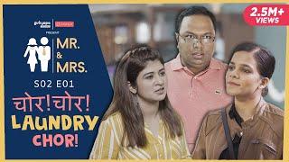 MR & MRS. S02  E01 Laundry Chor ft. Nidhi Bisht Biswapati Sarkar & Srishti Shrivastava