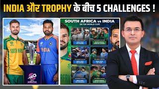 IND vs SA Team India और T20 World Cup Trophy के बीच South Africa के 5 बड़े Challenges 