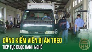 Đăng kiểm viên bị án treo được hành nghề - Bắt ma túy nhiều công an phải điều trị phơi nhiễm HIV