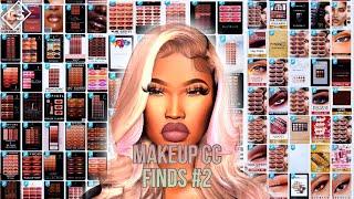 {100+} Sims 4 CC Finds  Makeup CC FINDS SIM DOWNLOAD & CC FOLDER #2 - C.S .