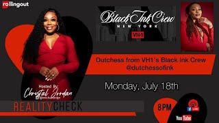 Reality Check with Dutchess from VH1s Black Ink