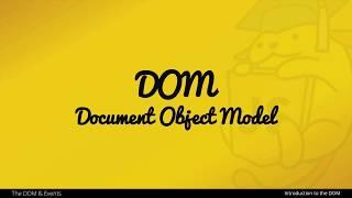 An Introduction to the DOM Document Object Model in JavaScript