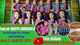 live streaming Ketoprak **WAHYU MANGGOLO* Ds.BALONGAN Kec.Kragan Kab.REMBANG #Selasa 130824