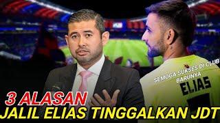 3 SEBAB JALIL ELIAS TINGGAL KAN JDT