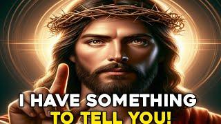  URGENT I HAVE SOMETHING TO TELL YOU... PLEASE DONT SKIP  GOD MESSAGE TODAY  #jesusmessage #fé