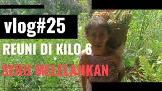 a day in my life REUNI DI KILO 6 P3  vlog