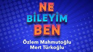 Ne Bileyim Ben Özlem Mahmutoğlu & Mert Türkoğlu Özel