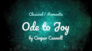 Ode to Joy • Cooper Cannell • Classical  Romantic Music 1 Hour Version