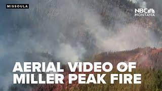 Aerial video of the Miller Peak Fire burning southeast of Missoula