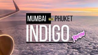 Indigo Economy Class Review  Mumbai to Phuket Thailand