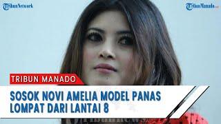 SOSOK Novi Amelia Model Panas Lompat dari Lantai 8 Apartemen Kalibata City Dulu Tabrak 7 Orang