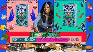 Desi Kitchen with Sarah Woods