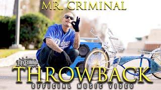 Mr. Criminal - Throwback Official Music Video