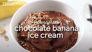 How to Make Chocolate Banana Ice Cream  Tesco