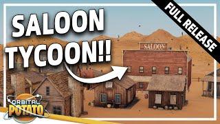 Building A BUSTLING Saloon - Deadwater Saloon Full Release - Management City Builder - Episode #1