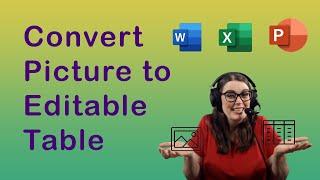 How to convert a picture to an editable table using Word Excel or PowerPoint