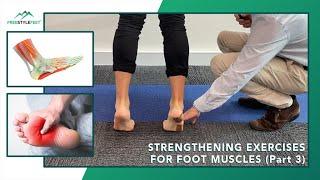 Strengthening Exercises for Foot Muscles Part 3