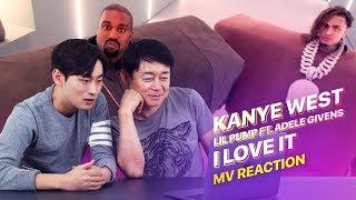 Dad Reacts To I Love It - Kanye West & Lil Pump  Koreans React