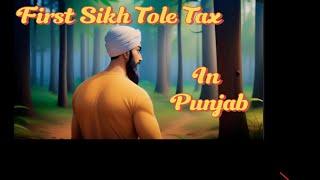 First Tole Tax in Punjab#sikh#trending#educational#history#punjab