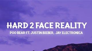 Hard 2 Face Reality - Justin Bieber Poo Bear Slowed TikTok Lyrics