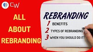 What is Re-branding  Rebranding explained  Benefits of Rebranding  Why Rebranding