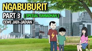 NGABUBURIT PART 3  CEWE JADI-JADIAN  - SPESIAL RAMADHAN