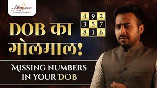 DOB Secrets Missing Numbers in Lo Shu Grid  Impact & Remedies  Numerology - Astro Arun Pandit