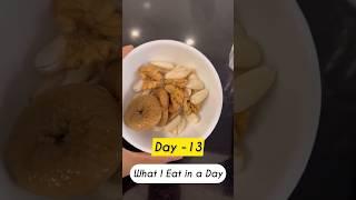 What I Eat In A Day  Day 13  #Shorts #weightloss #whatieatinaday #trending #ashortaday #fitness