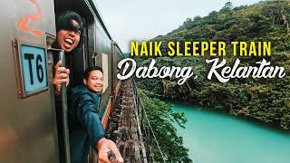 Naik Keretapi ke Dabong KELANTAN banyak Hidden Gems rupanya