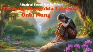 THABALGI MANGALDA LAIRENBI ONBI NUNG  PHUNGA WARI  YAISANA  SONAM CHANU