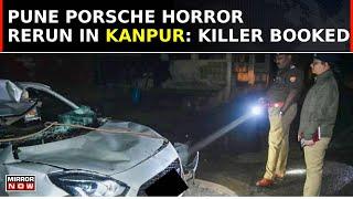 Pune Porsche Accident Rerun In Kanpur Minor Killed 2 In October Last Year Arrested Father Booked