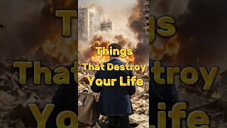 Things That Destroy Your Life #islam#shorts