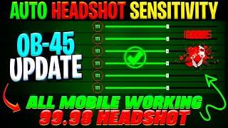 OB45 AFTER UPDATE FREE FIRE HEADSHOT SENSITIVITY SETTING  FREE FIRE MAX AUTO HEADSHOT SENSITIVITY