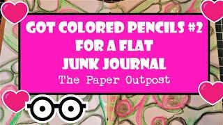 Flat Writing Junk Journal Ideas & Tips GOT COLORED PENCILS? Part 2 The Paper Outpost