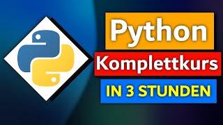 Python Tutorial Deutsch Komplettkurs - Python lernen in unter 4 Stunden