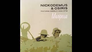 Nickodemus & Osiris feat. Carol C - Mariposa Original Mix