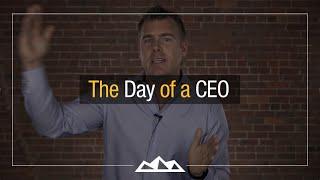How To Be A CEO What Should the CEOs Day Look Like?