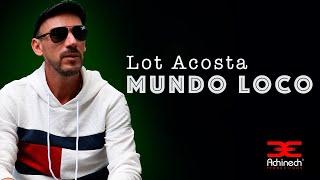 Lot Acosta - Mundo loco Video Oficial 2020