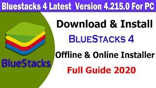 BlueStacks 4 Offline Installer & Online Installer  Free Download for PC Windows 788.110 2020